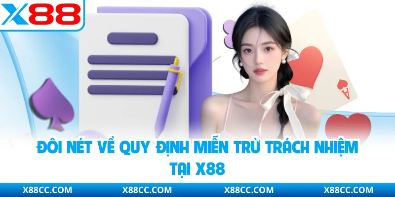 Đôi nét về quy định miễn trừ trách nhiệm tại X88